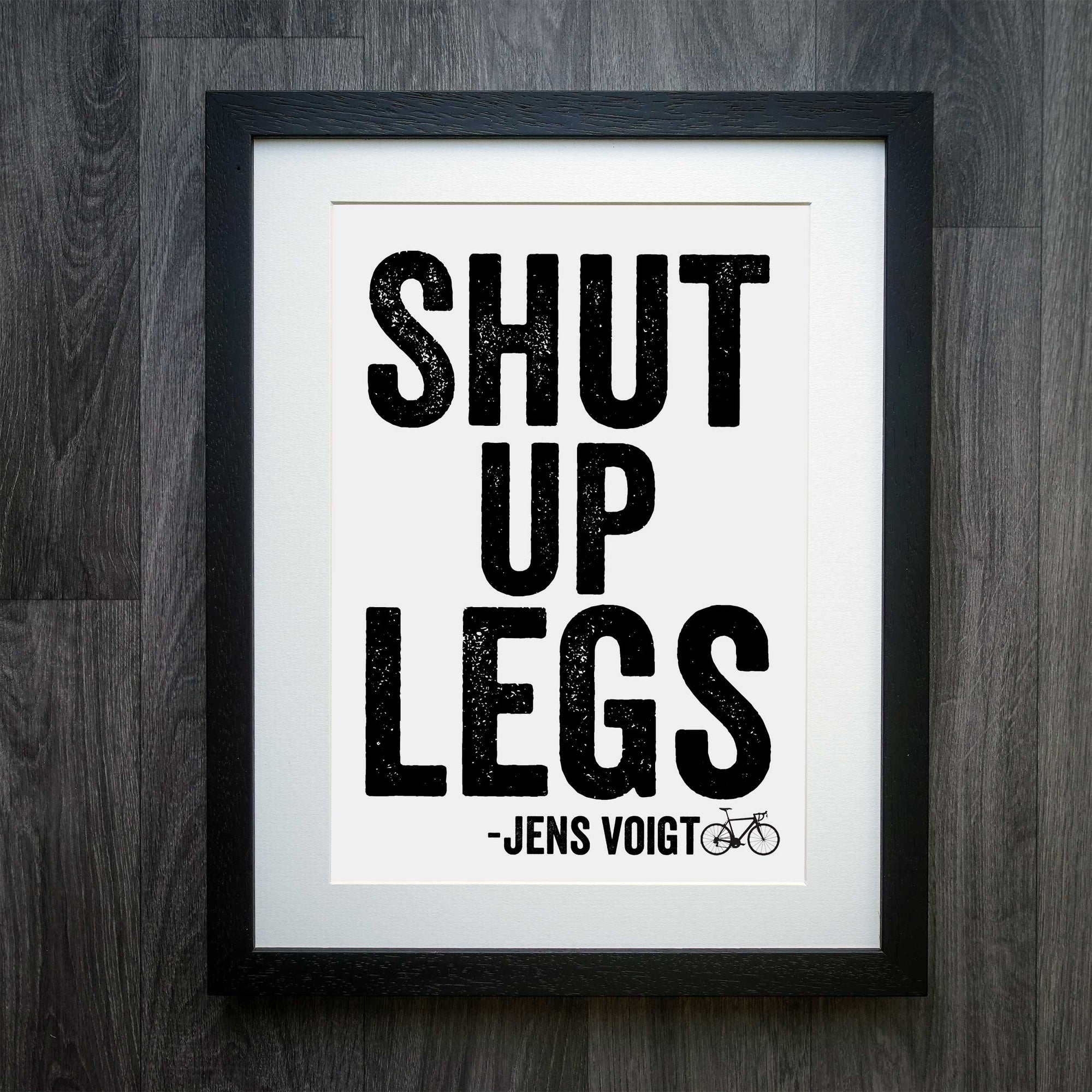 Jens Voigt 'Shut Up Legs' Cycling Print - Inspiring Grit and Perseverance