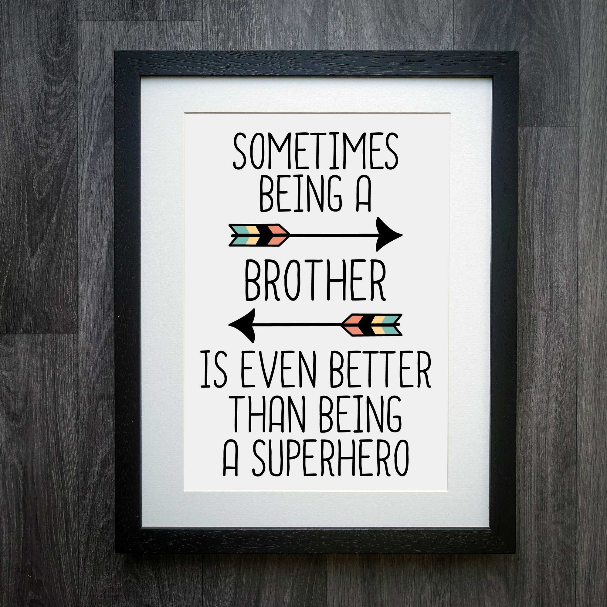 Better Than a Superhero Brother Print: A Heartfelt Homage to Sibling Bonds and Everyday Heroism
