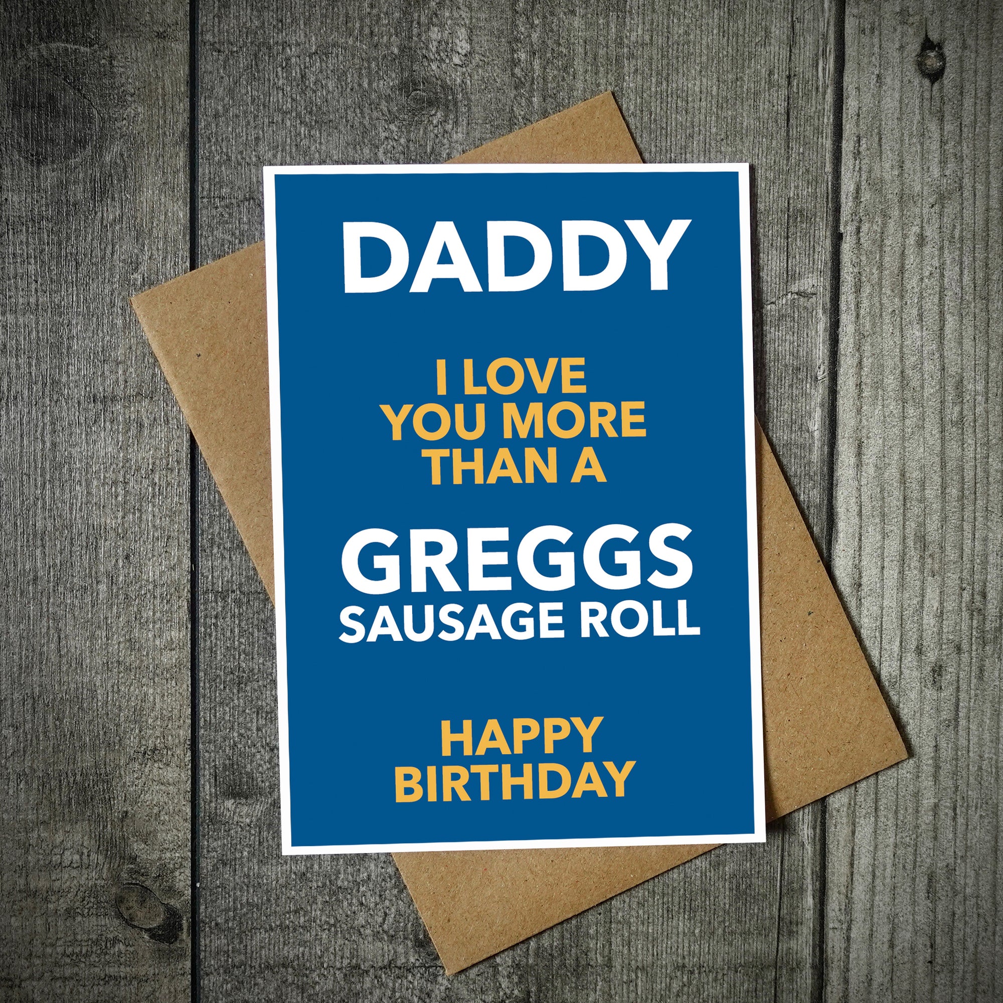 Personalised I Love You More That A Greggs Sausage Roll Birthday Card