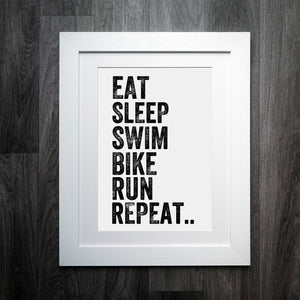 Eat Sleep Swim Bike Run Repeat: The Go-To Print for Every Triathlete