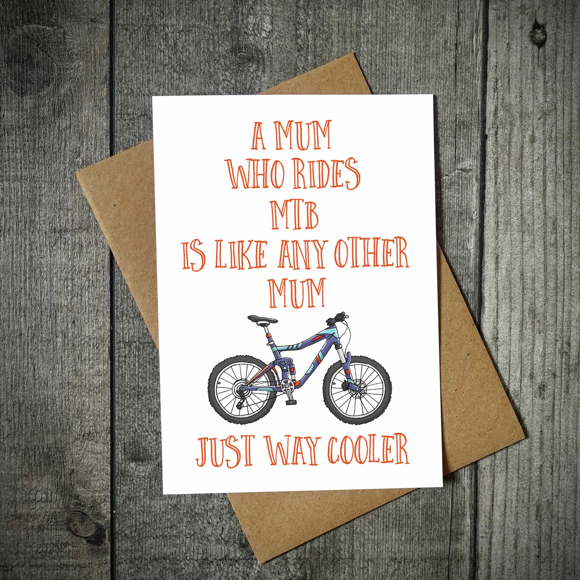 Mountain Bike Mums Are Way Cooler Card