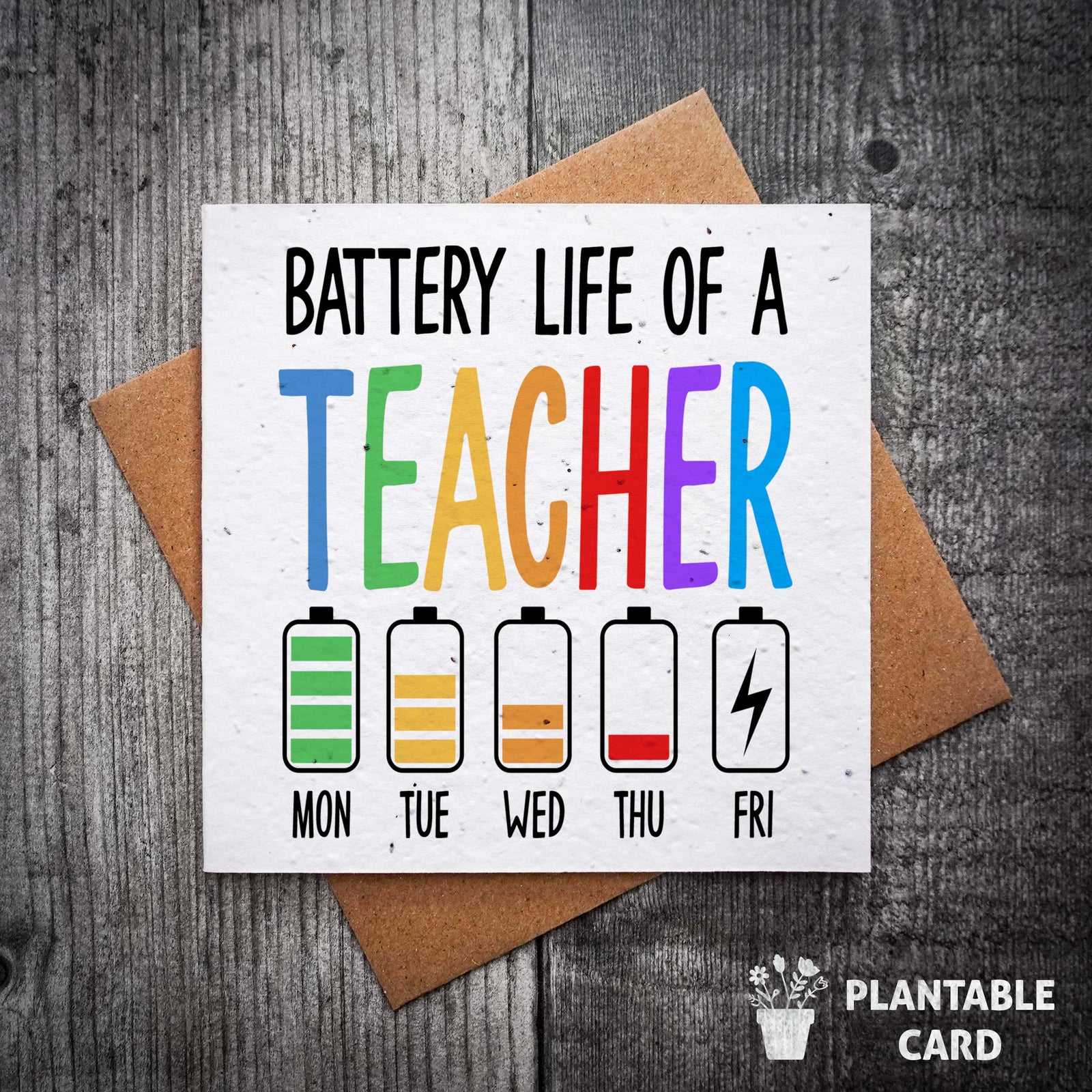 Battery Life Of A Teacher Card | Plantable Seed Teacher Card