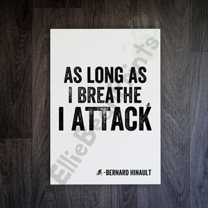 As Long As I Breathe I Attack Hinault Cycling Print