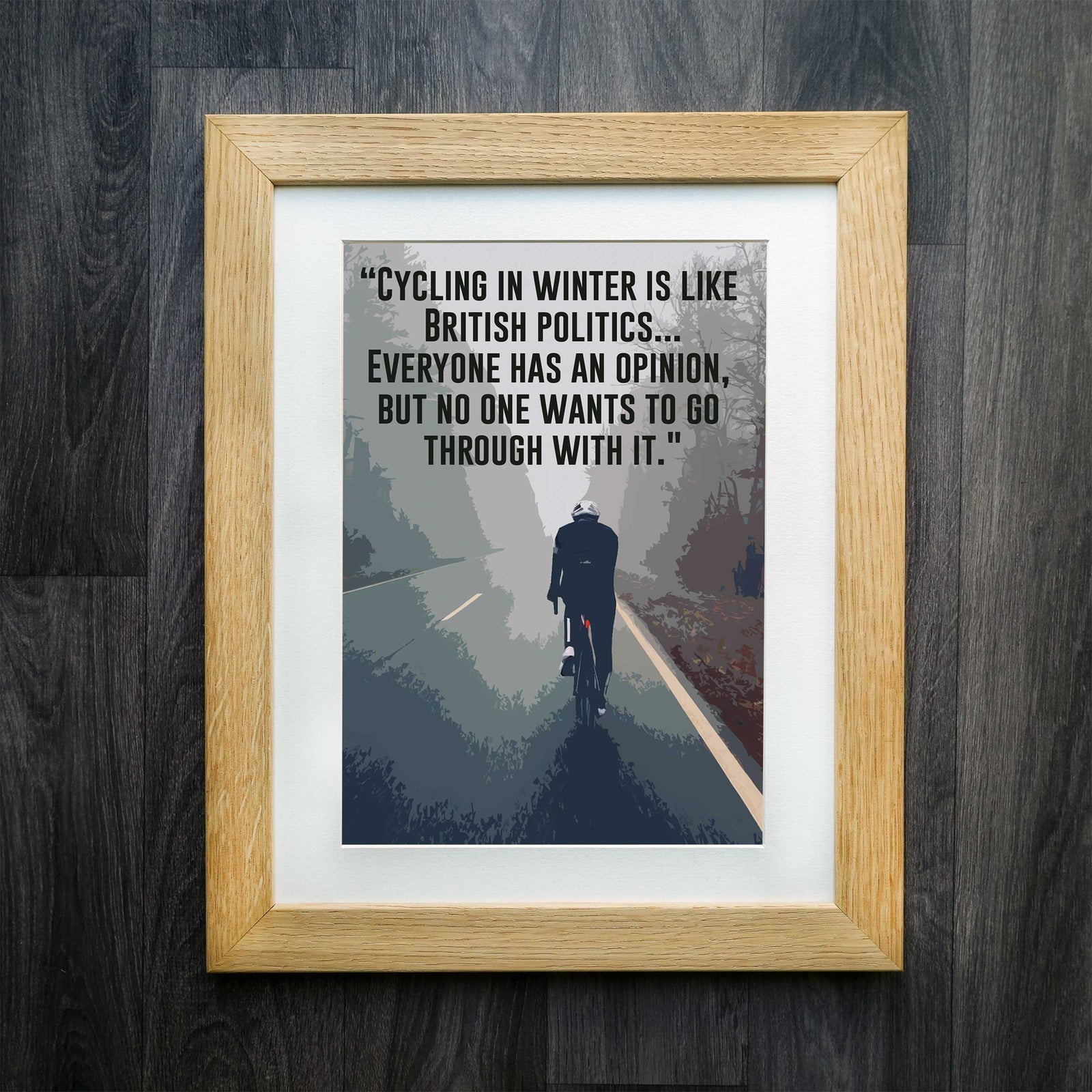 "Cycling in Winter" British Humour Cycling Quote Print