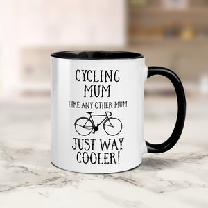 Cycling Mum Mug – Like Any Other Mum Just Way Cooler