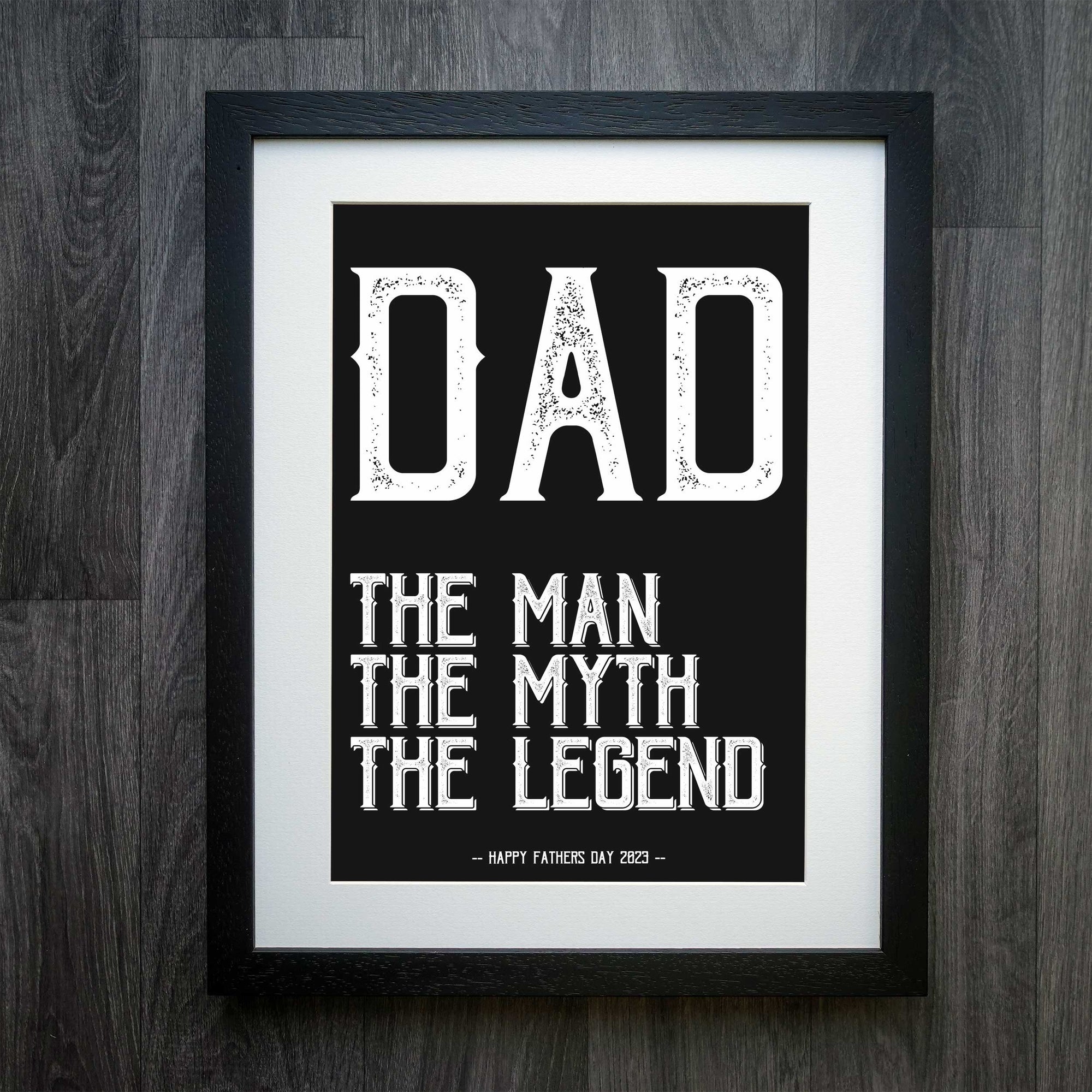 Dad: The Man, The Myth, The Legend Print: A Bold Statement Piece Celebrating Legendary Dads