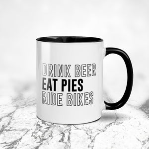 Drink Beer Eat Pies Ride Bikes Cycling Mug