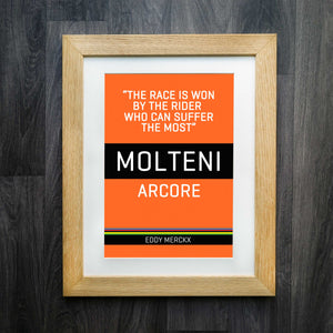 Eddy Merckx "The Race Is Won By The Rider Who Can Suffer The Most" Cycling Print