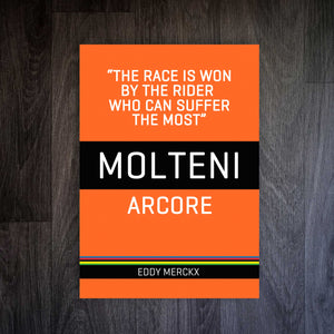 Eddy Merckx "The Race Is Won By The Rider Who Can Suffer The Most" Cycling Print