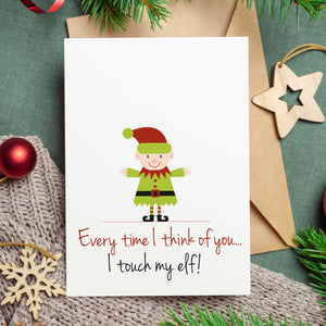 Every Time I Think Of You I Touch My Elf Christmas Card
