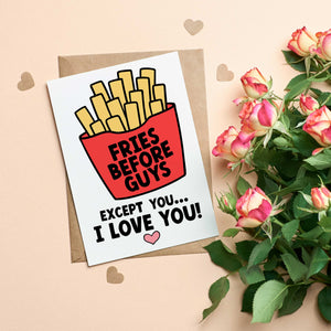 Fries Before Guys Funny Valentines Card