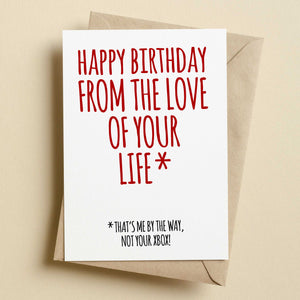Happy Birthday From The Love Of Your Life Funny Birthday Card - Xbox