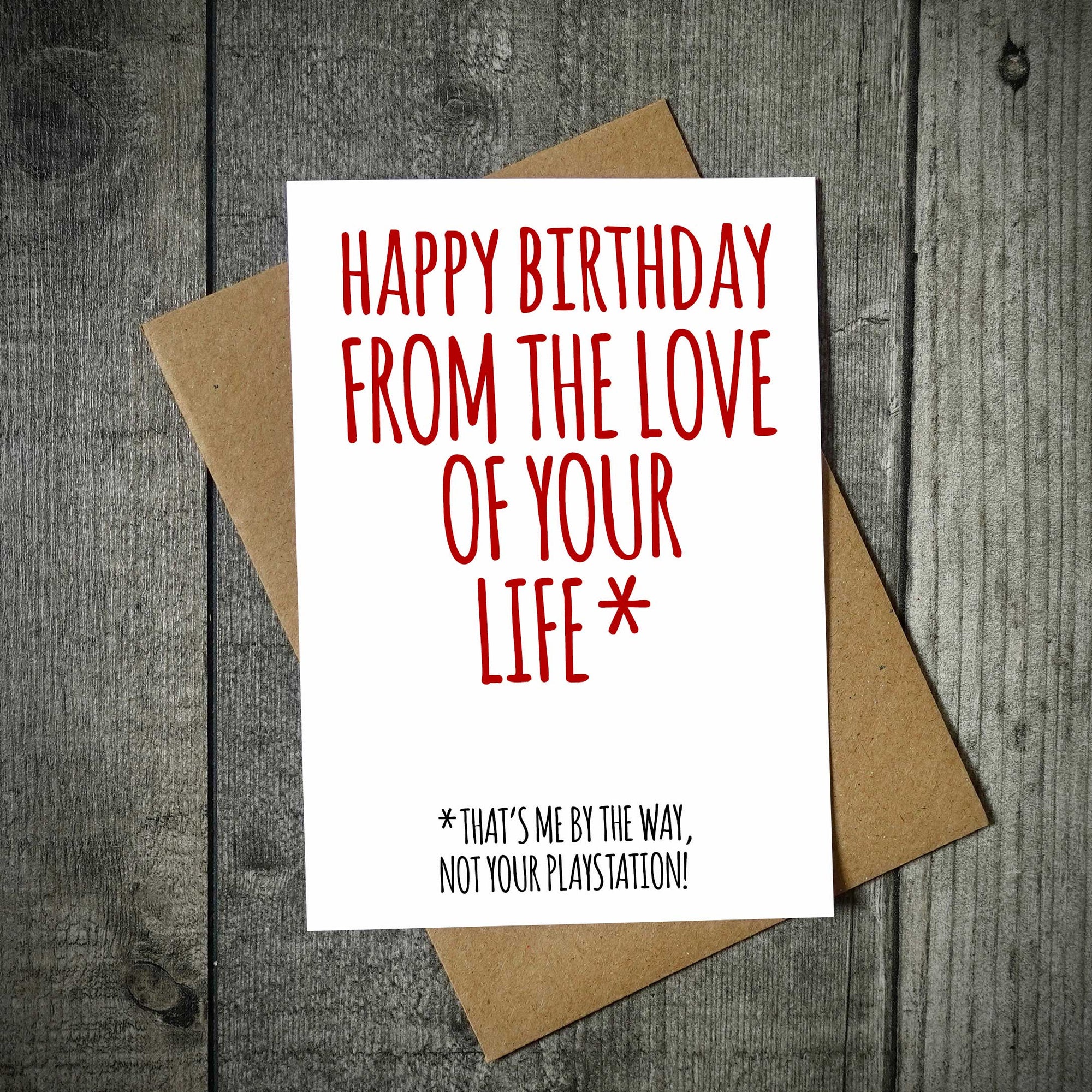 Happy Birthday From The Love Of Your Life Funny Birthday Card - Playstation