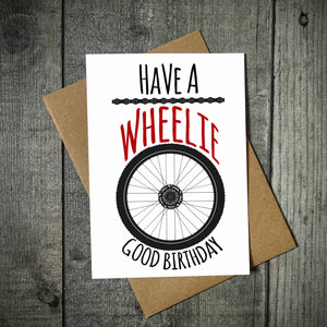 Have A Wheelie Good Birthday - Cycling Birthday Card