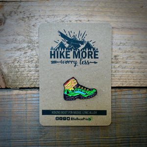 Hike More Worry Less Walking Boot Pin Badge