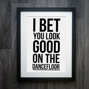 I Bet You Look Good On The Dancefloor - Bold Music Lyrics Print