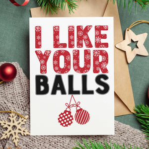 I Like Your Balls Christmas Card