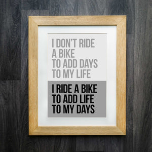 Add Life to Your Days: The Ultimate Cycling Inspiration Print