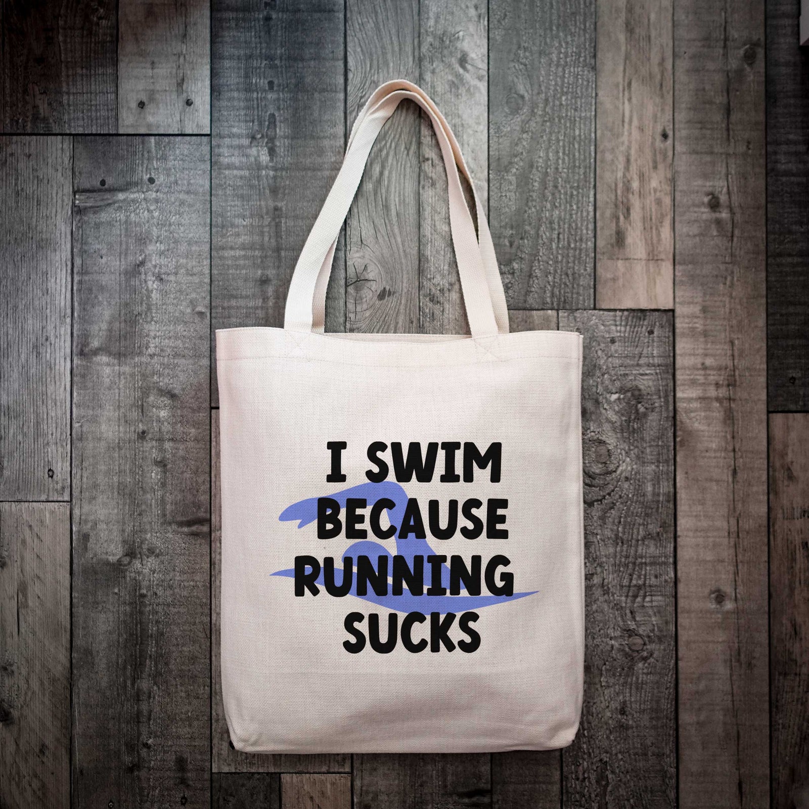 I Swim Because Running Sucks | Funny Tote Bag For Swimmers.