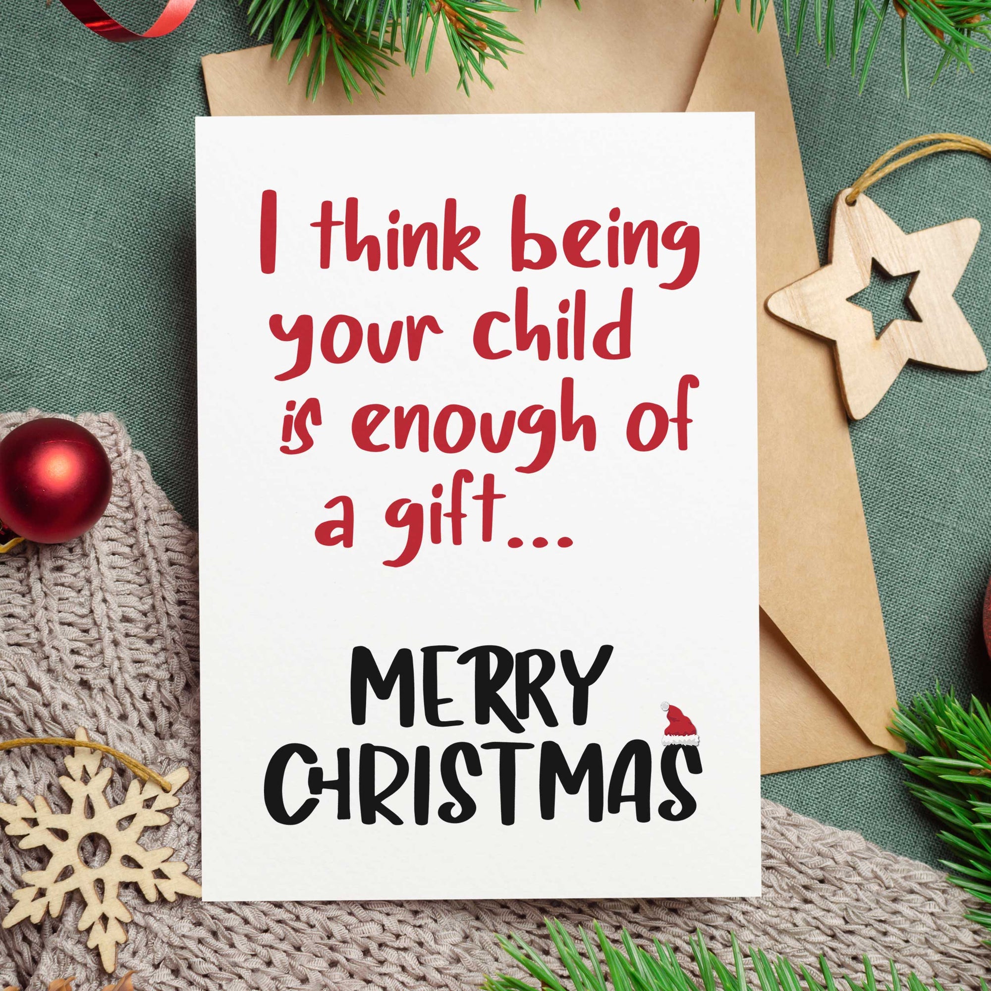 I Think Being Your Child Is Enough Of A Gift Christmas Card