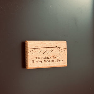 I'd Rather Be In Exmoor National Park Wooden Fridge Magnet