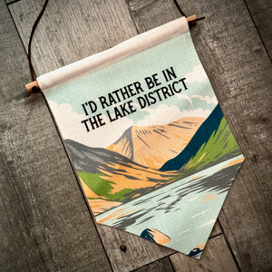 I Rather Be In The Lake District Linen Pennant Flag