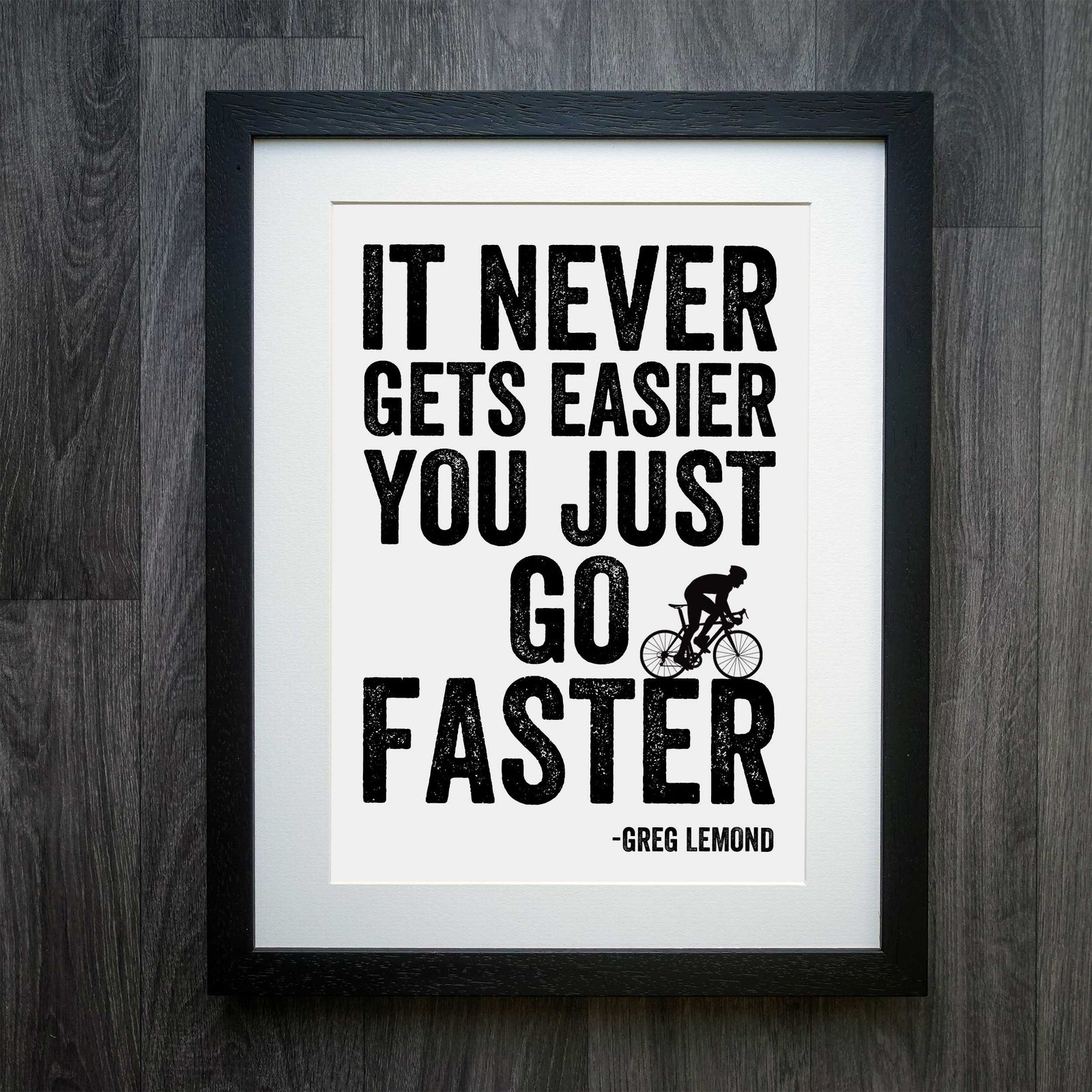 Go Faster: Greg Lemond Cycling Print