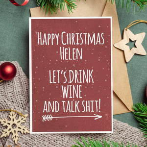Personalised Let's Drink Wine And Talk Shit Christmas Card