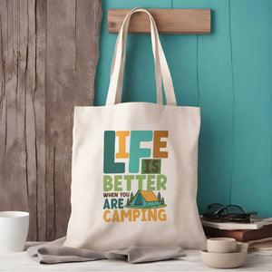 Life is Better When You Are Camping Tote Bag