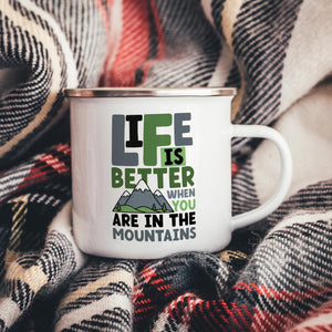 Life Is Better In The Mountains Enamel Camping Mug