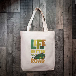 Life is Better When You Are On The Road Tote Bag
