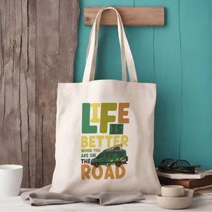 Life is Better When You Are On The Road Tote Bag
