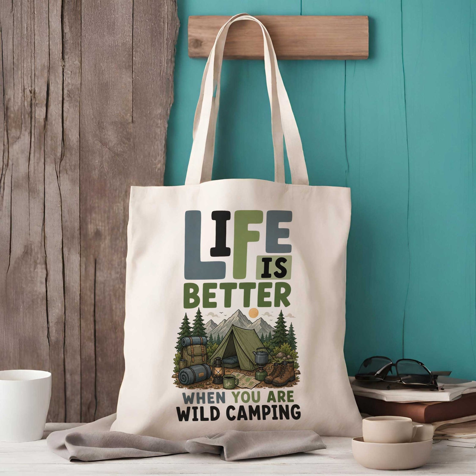 Life is Better When You Are Wild Camping