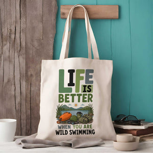 Life is Better When You Are Wild Swimming