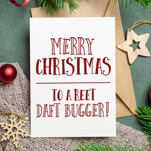 To A Reet Daft Bugger Yorkshire Christmas Card