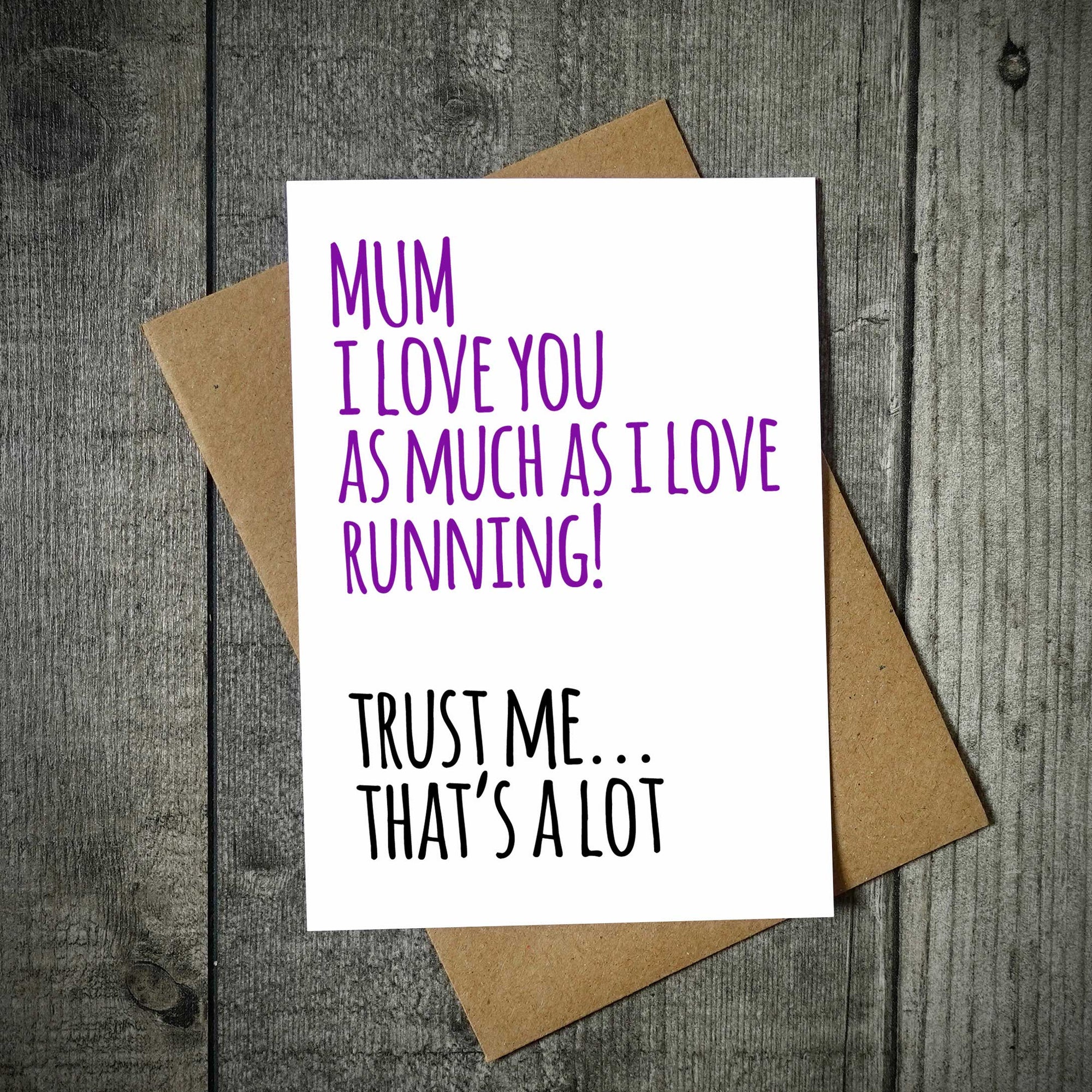 Mum.. I Love You As Much As I Love Running Mother's Day Card