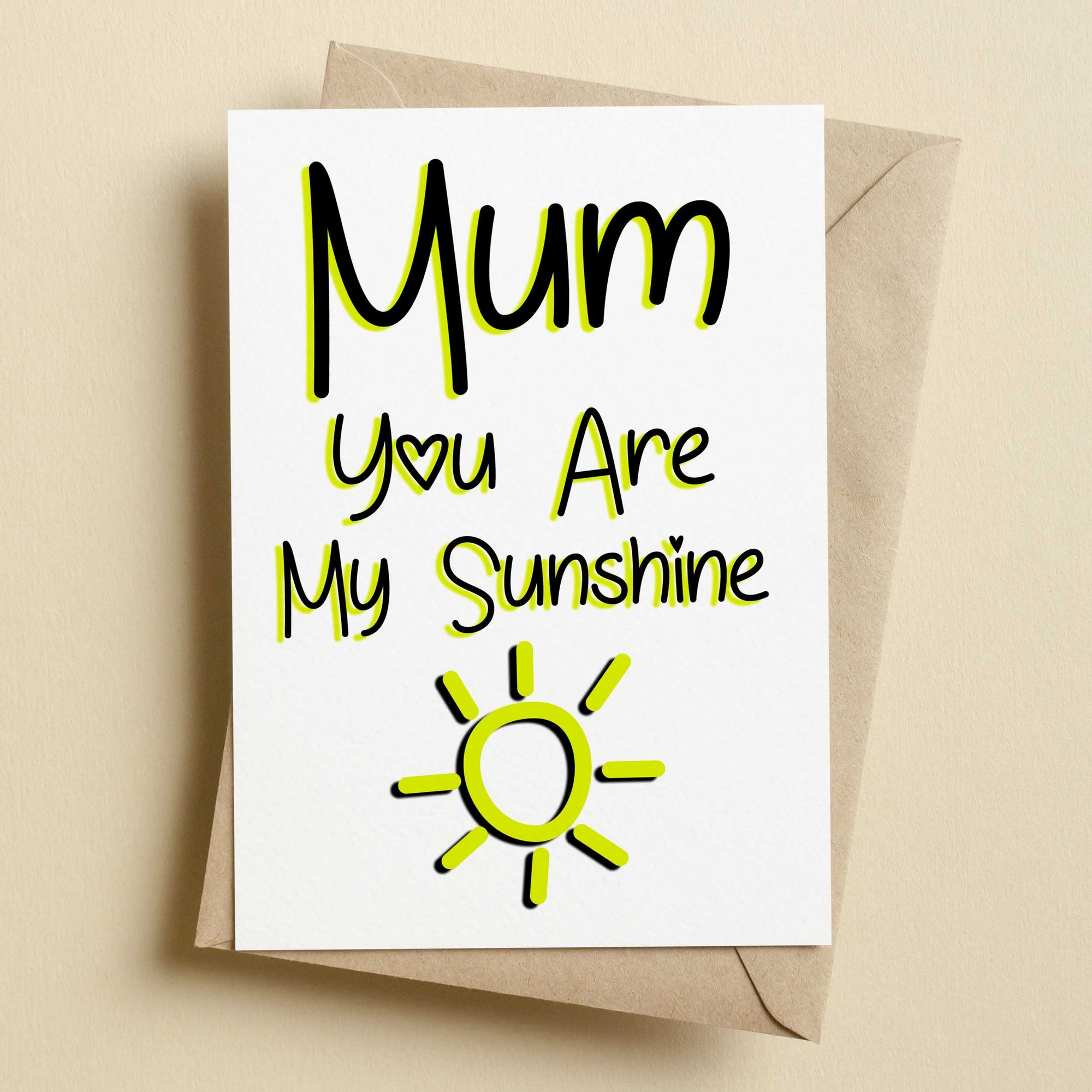 Mum You Are My Sunshine Mother's Day Card