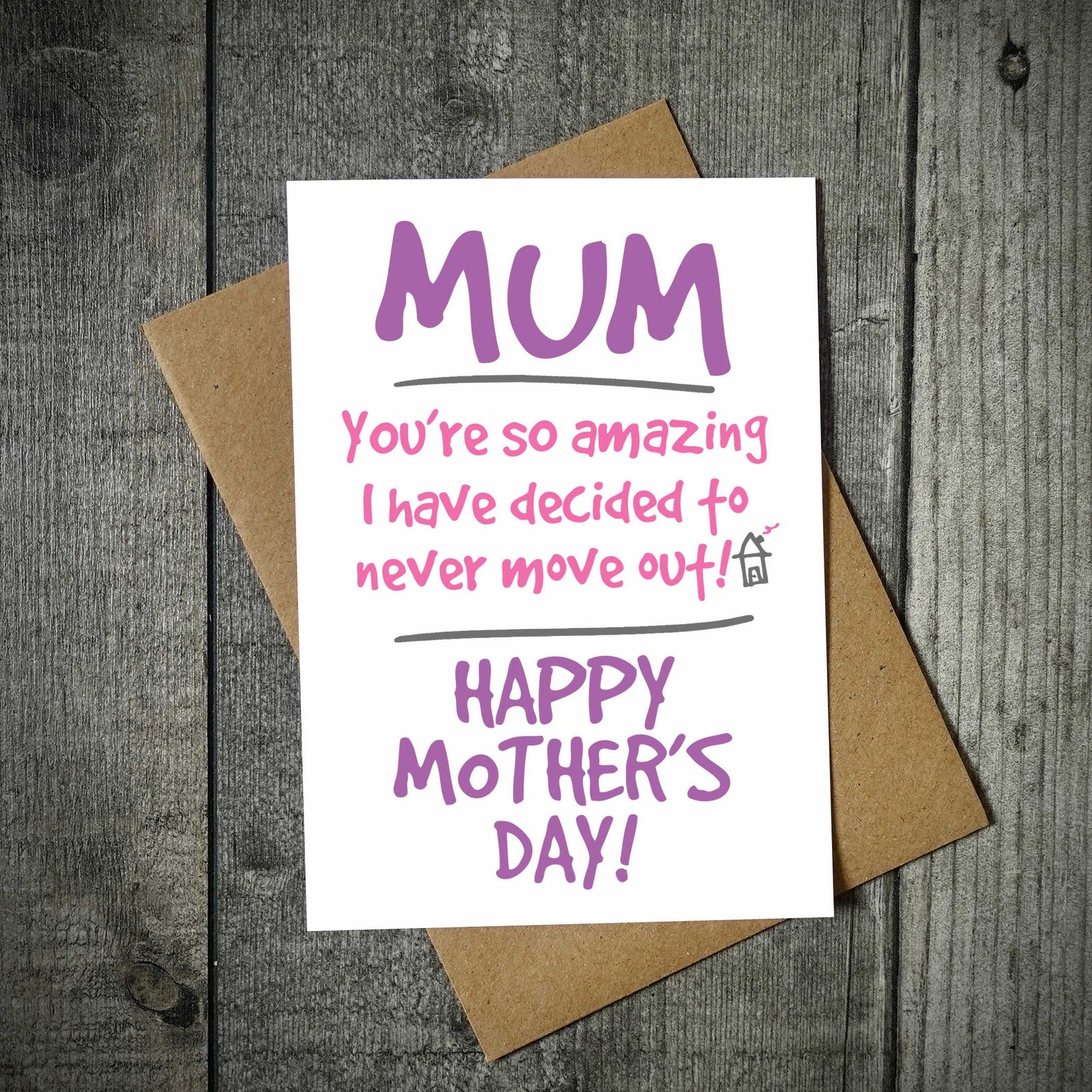 Mum You're So Amazing I'm Not Moving Out Mother's Day Card