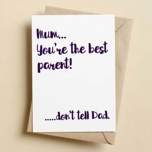 Mum... You're The Best Parent Mother's Day Card