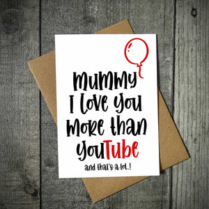 Mummy I Love You More Than YouTube Card