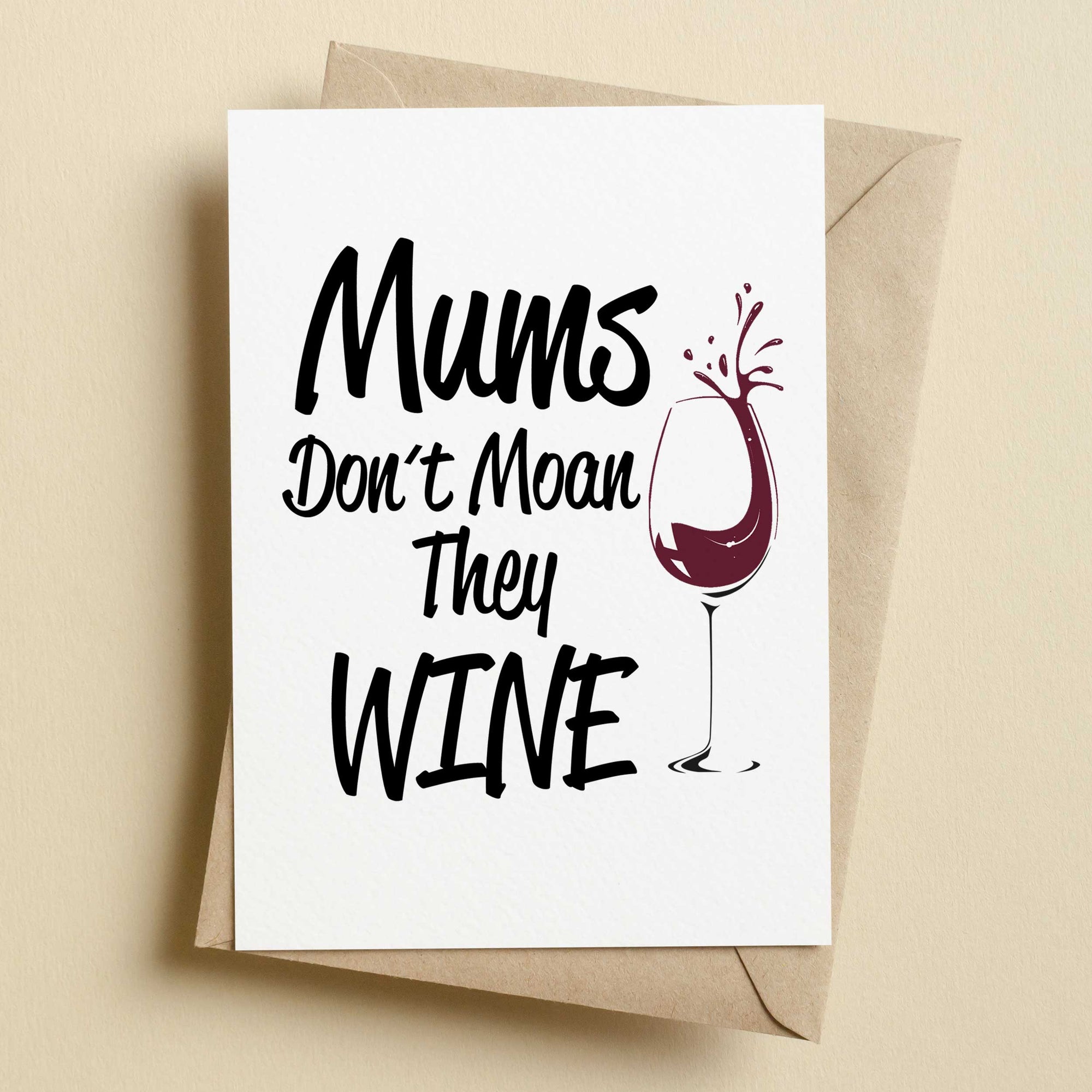 Mums Don't Moan They Wine Card