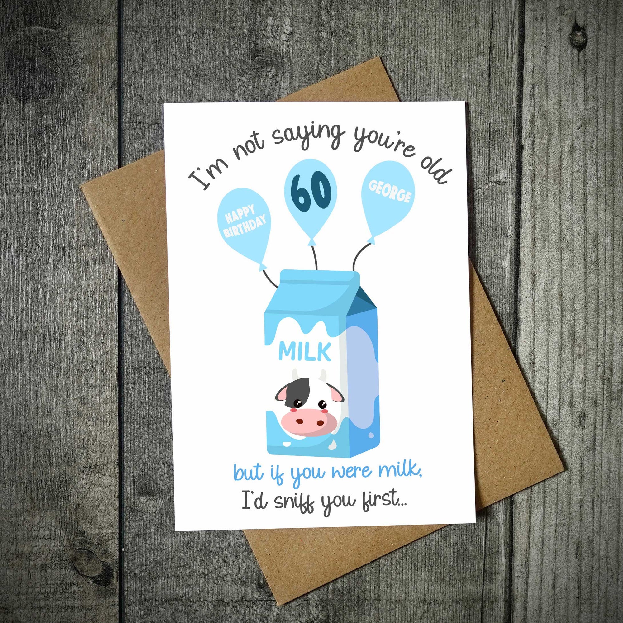 Personalised If You Were Milk I'd Sniff You First Birthday Card