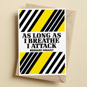 Race Edition As Long As I Breathe I Attack - Bernard Hinault Cycling Greetings Card
