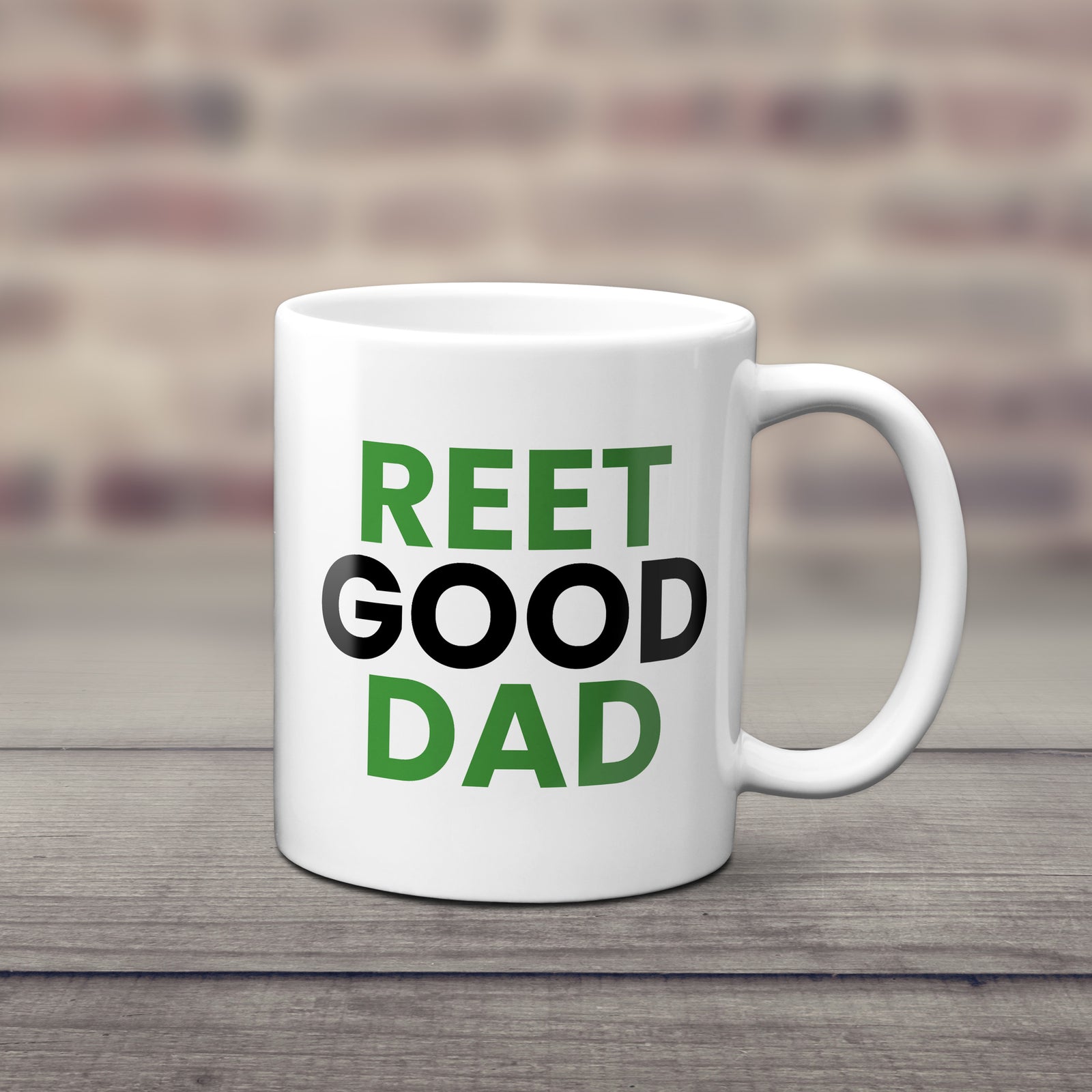 Reet Good Dad Mug | Funny Yorkshire Dad Gift