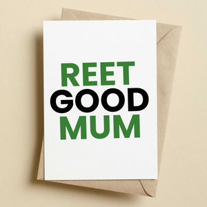 Reet Good Mum Yorkshire Mother's Day Card