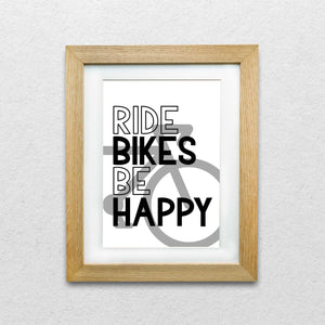 Ride Bikes Be Happy Road Bike Print