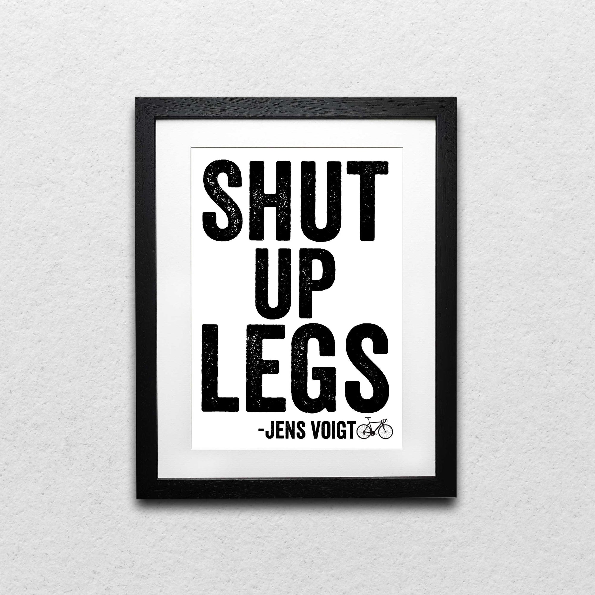 Jens Voigt 'Shut Up Legs' Cycling Print - Inspiring Grit and Perseverance