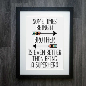 Better Than a Superhero Brother Print: A Heartfelt Homage to Sibling Bonds and Everyday Heroism