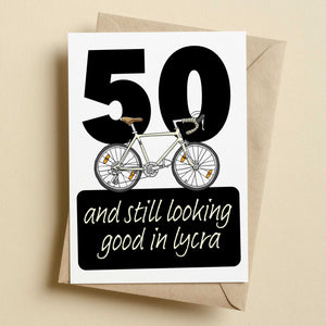 Still Looking Good In Lycra Personalised Age Cycling Birthday Card