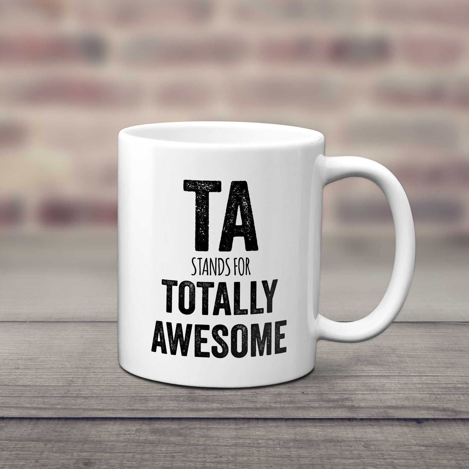 TA Stands For Totally Awesome Teaching Assistant Mug